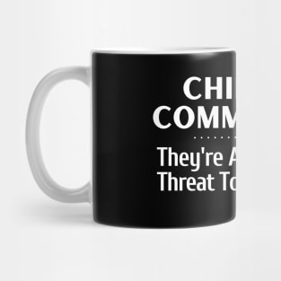 Communist Chinese - A Totalitarian Threat to the World Mug